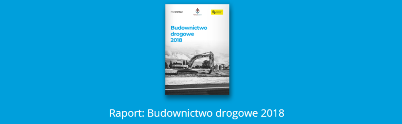 Raport Budownictwo drogowe 2018